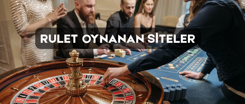 Rulet Oynanan Siteler